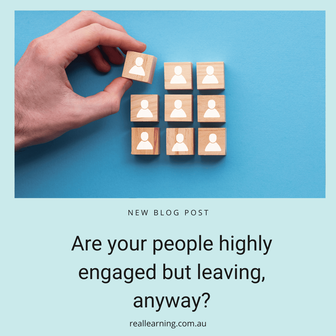 Are your people highly engaged, but leaving anyway?
